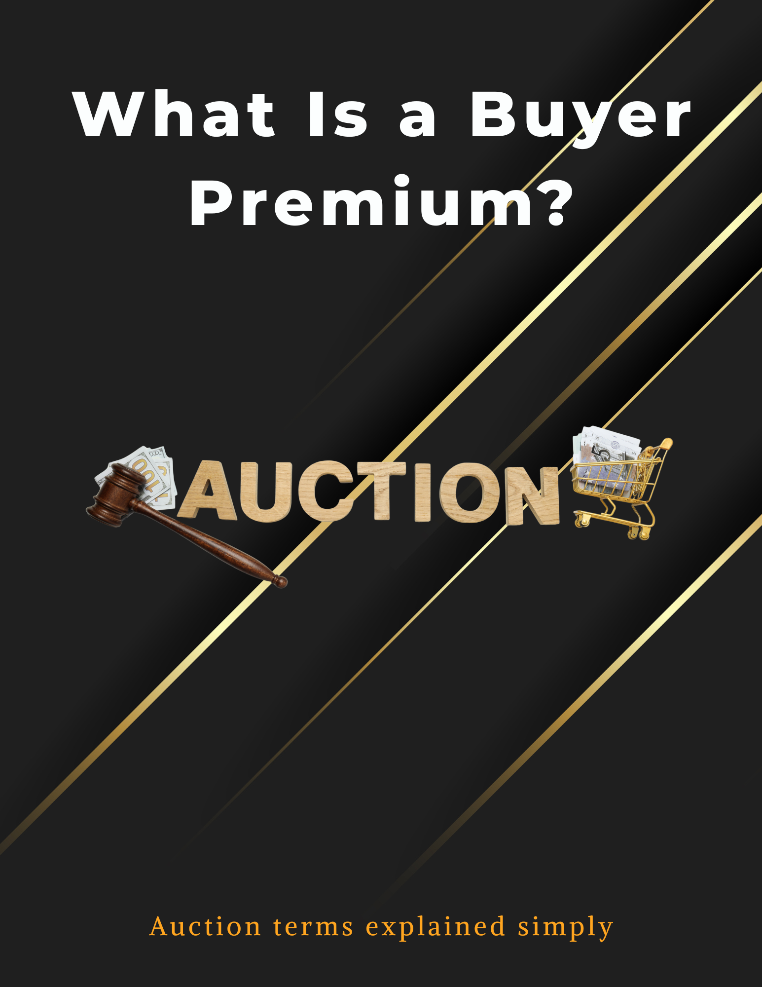 Understanding Buyer Premiums in Real Estate Auctions